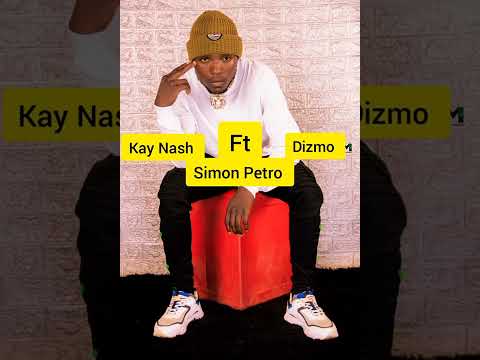 Kay Nash ft dizmo Simon Petro. (master lion soldier) on it with dizmo download it now and share