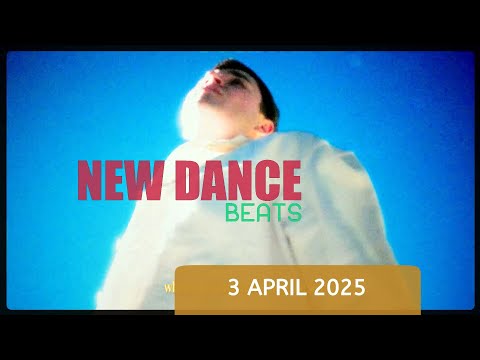 NEW DANCE BEATS EP. 164 - 3 APRIL 2025