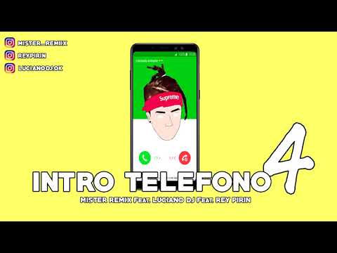INTRO TELEFONO 4 + PERREO - RKT - LUCIANO DJ Feat MISTER REMIX Feat REY PIRIN