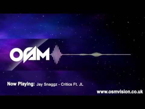 Jay Snaggz - Critics Ft. JL | @1OSMVision