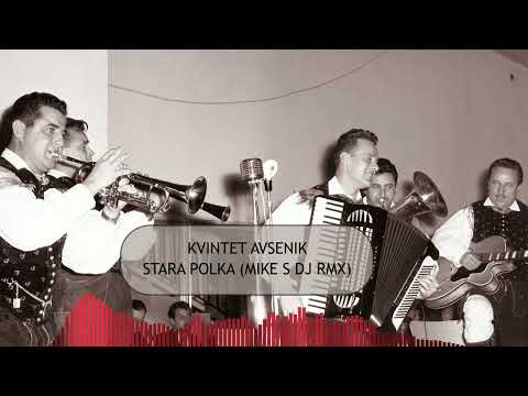 Kvintet Avsenik - Stara Polka (MIKE S DJ Rmx)