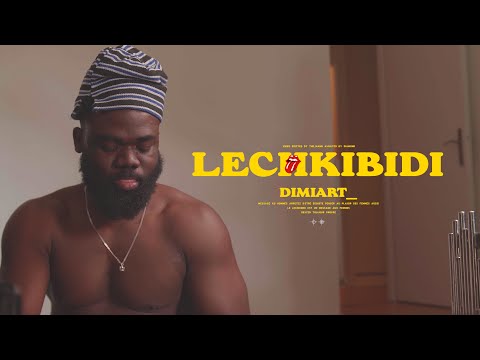 Dimiart_ LECHKIBIDI (Clip Officiel)