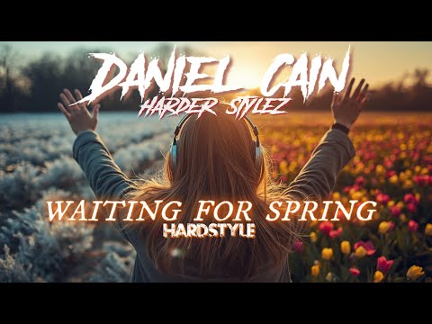 Daniel Cain - Waiting for Spring (𝐇𝐀𝐑𝐃𝐒𝐓𝐘𝐋𝐄 𝟐𝟎𝟐𝟔)