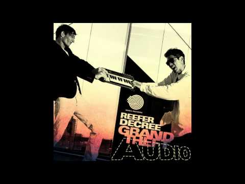 Reefer Decree - Grand Theft Audio