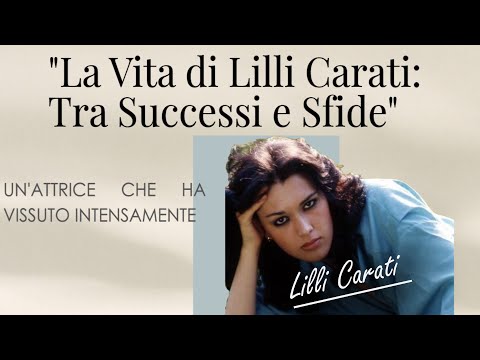 "The Turbulent Life of Lilli Carati: An Actress of Successes and Challenges" #TurbulentLife #Rebirth