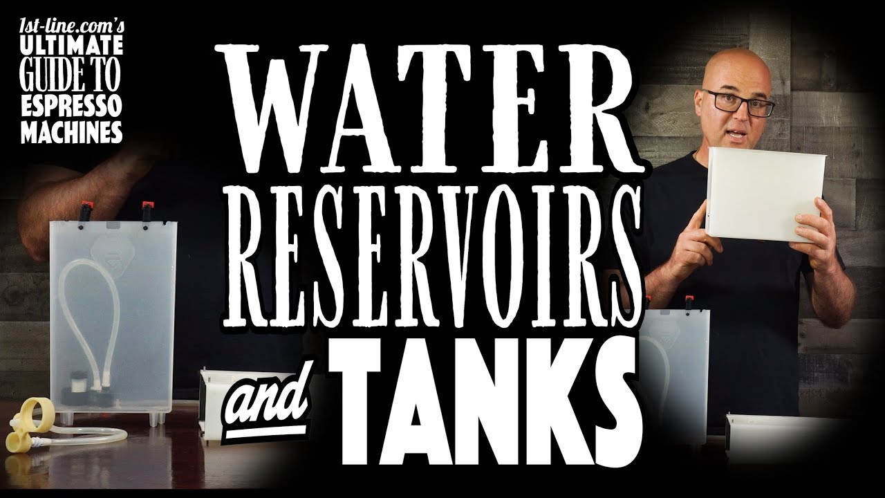 1st-line.com's Ultimate Guide to Espresso Machines: Water Reservoirs and Tanks