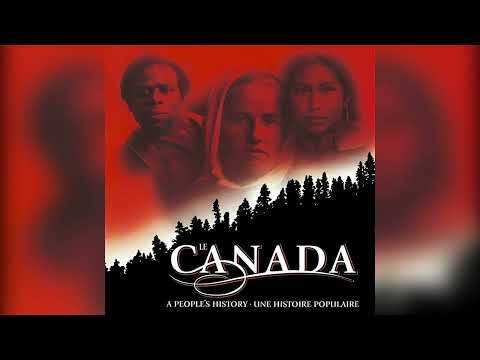 Canada: A People's History Soundtrack — 01. History Theme