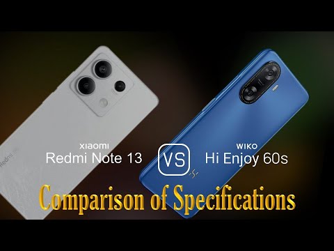 Xiaomi Redmi Note 13 vs. Wiko Hi Enjoy 60s: A Comparison of Specifications