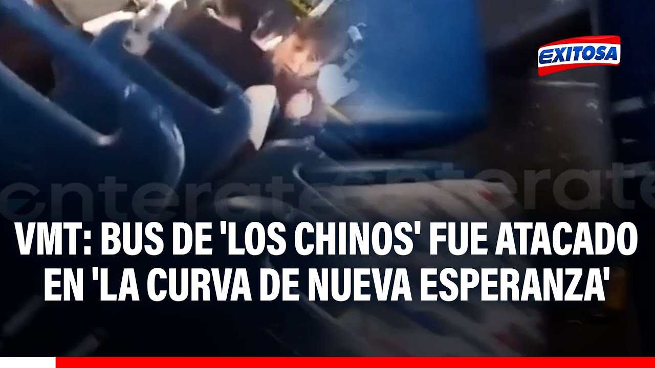 🔴🔵 VMT: Bus de 'Los Chinos' fue atacado en 'la curva de Nueva Esperanza'