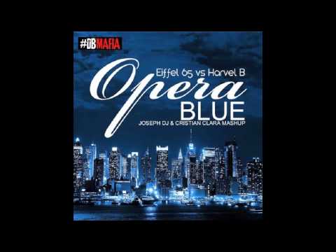Eiffel 65 vs Harvel B -Opera Blue ( Joseph Dj & Cristian Clara Mash Up)
