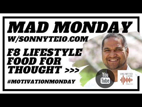 S0E17 Mad Monday -  F8 Life Food for Thought | Motivation