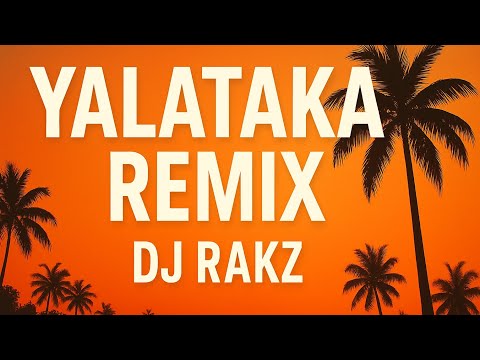 YALATAKA X LO LA LA MASHUP EXCLUSIV MIX [[DJ RAKZ]]2X25 🔥🎭