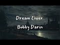 Dream Lover [lyrics] | Bobby Darin