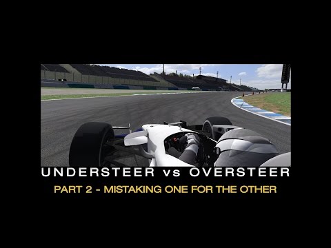 Understeer vs. Oversteer: Part 2 - Mistaking One For The Other