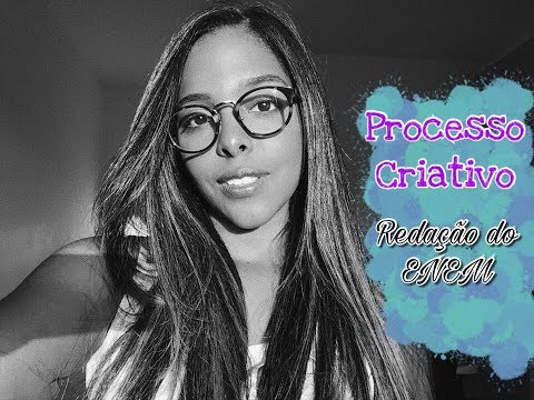 PROCESSO CRIATIVO PARA REDAÇÃO DO ENEM- Lendo e comentando minha redação