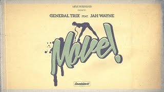 General Trix feat. Jah Wayne - Move! (produced by Max Rubadub) Soundalize it! Records