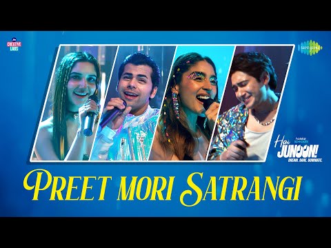 Preet Mori Satrangi | Hai Junoon! | Siddharth, Aryan, Yukti, Saachi, Anusha, Akshat, Nikon, Pragati