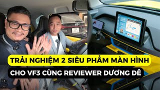 Reviewer Dương Dê Trải Nghiệm Màn Hình ODO và TX24 360 VF3 - Biến Màn Zin Thành Màn Android
