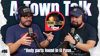 The Chilling Murder That Shocked El Paso | A-Town Talk EP86