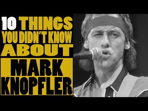 10 Things you didn't know about Mark Knopfler of Dire Straits