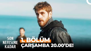 Son Nefesime Kadar İlk Bölümüyle Çarşamba 20.00'de FOX'ta!