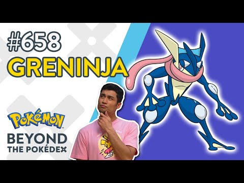 Beyond the Pokédex | Entry #658 – Greninja
