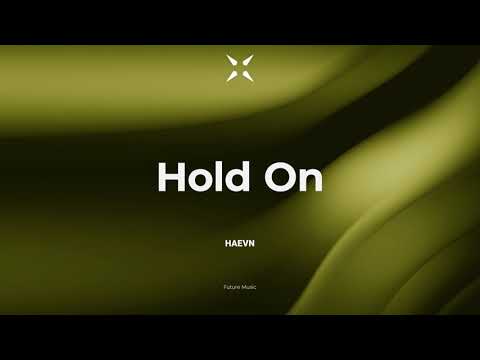 HAEVN - Hold On | Madebyfuture - Music