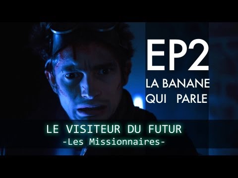 [Ep 02] LE VISITEUR DU FUTUR - LES MISSIONNAIRES HD (EN subtitles available)