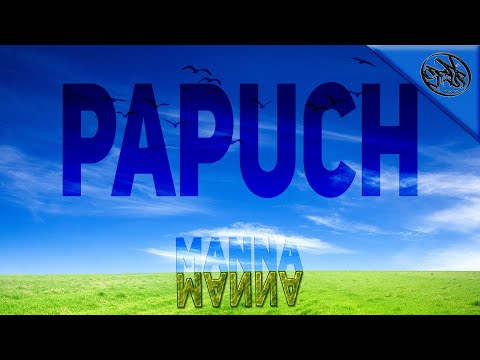 PAPUCH - MANNA