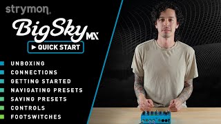 Video thumbnail for Strymon BigSky MX | Video Quick Start Guide by strymon