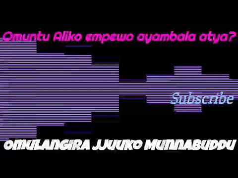Aliko Empewo ayambala atya? - Omulangira Jjuuko Munnabuddu