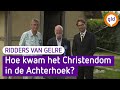 Ridders van Gelre 14 september 2015 - Wie bracht God naar Gelderland?