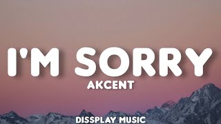 Akcent - I&#39;m Sorry (lyrics)