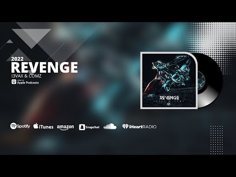 I3vax Feat. Comz - Revenge [Official Music]