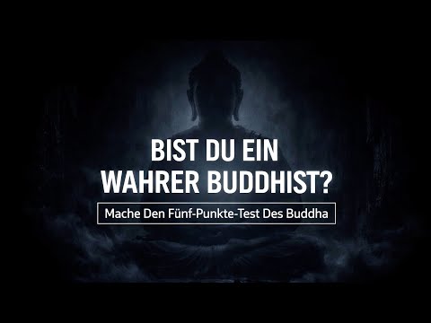 Buddhas Fünf-Punkte-Checkliste Für Einen Echten Buddhisten.