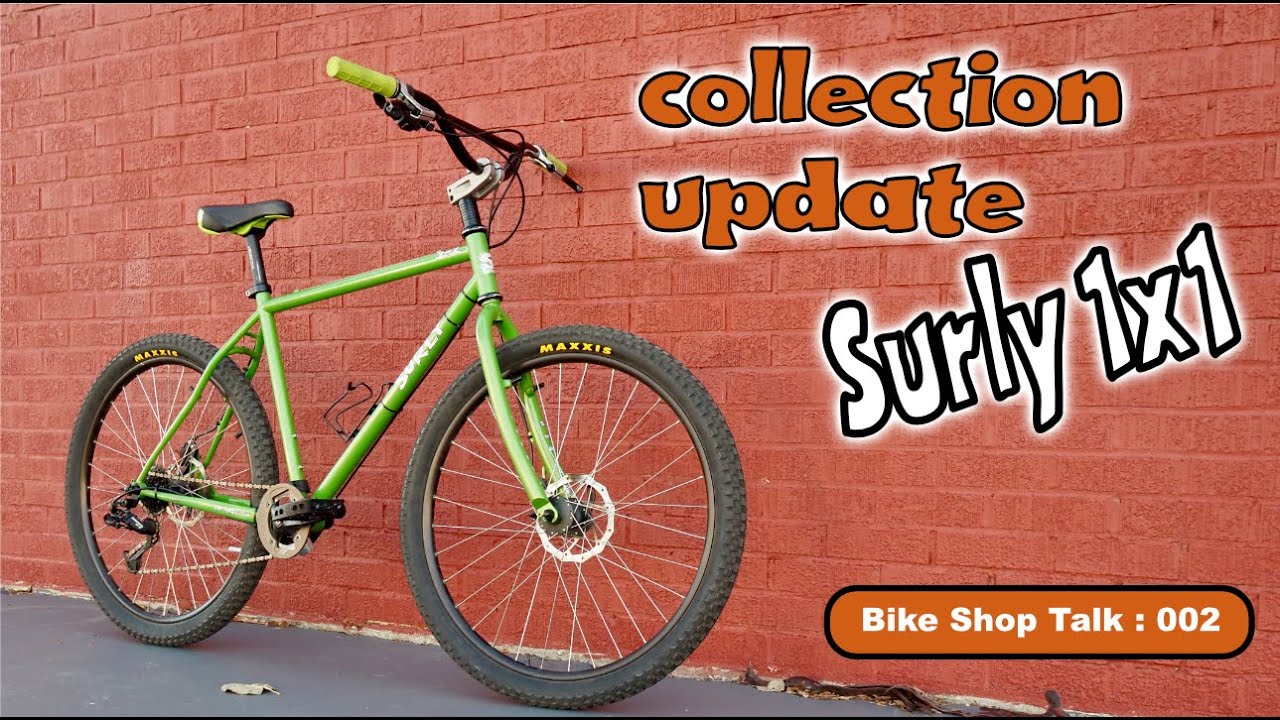 Surly Bike Collection Update NEW 1x1| Bike Shop Talk 002
