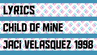 Child Of Mine Lyrics _ Jaci Velasquez 1998
