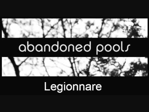 Abandoned Pools - Legionnaire