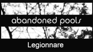 Abandoned Pools - Legionnaire