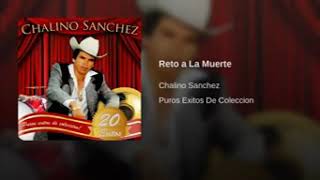 Reto ala muerte--chalino sanchez