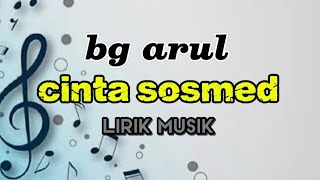 Download lagu CINTA SOSMED -  BG ARUL PEAT ULEM KASWARA  (LIRIK MUSIC ORIGINAL)  mp3