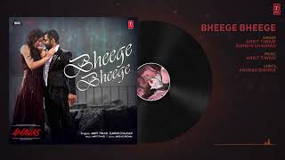 AMAVAS : Bheege Bheege Full Audio | Sachiin J Joshi &amp; Nargis Fakhri | Ankit Tiwari |Sunidhi Chauhan