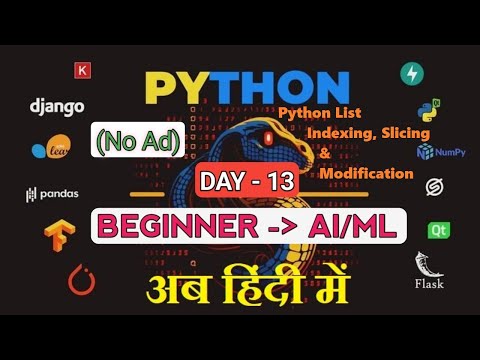 Python List Indexing, Slicing & Modification | [DAY-13] – Python Basic to Advanced (AI/ML) in Hindi thumbnail