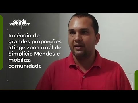 Incêndio de grandes proporções atinge zona rural de Simplício Mendes e mobiliza comunidade