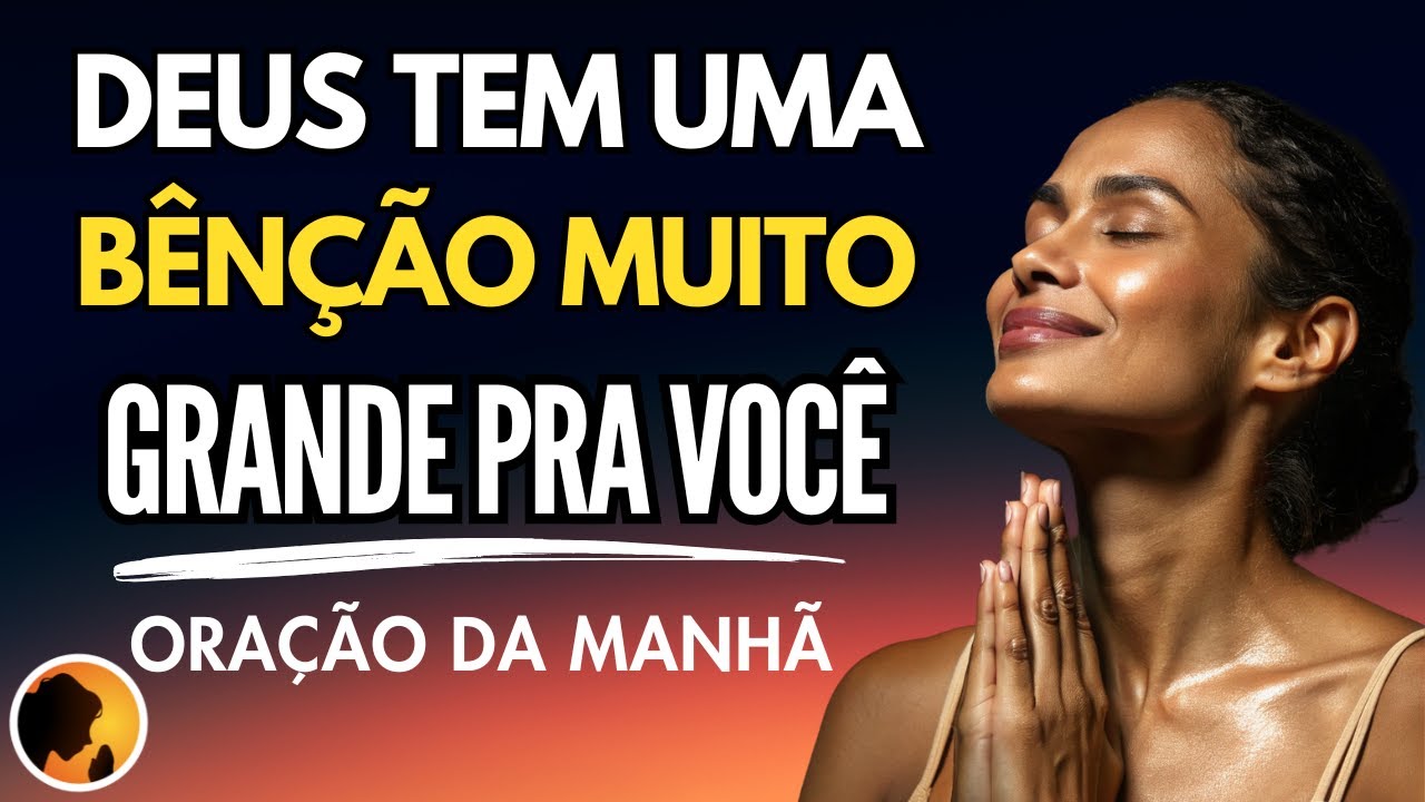 DEUS tem uma BÊNÇÃO muito GRANDE pra VOCÊ