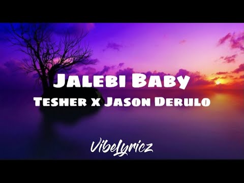 Jason Derulo x Tesher - Jalebi Baby (Remix) (Clean - Lyrics)