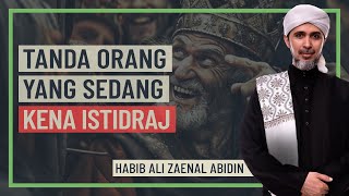 Download lagu Habib Ali Zaenal Abidin - Tanda Orang Yang Sedang Kena Istidraj mp3 Download lagu Habib Ali Zaenal Abidin - Tanda Orang Yang Sedang Kena Istidraj mp3