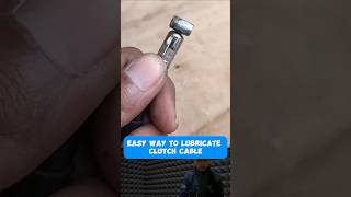 Easy way to lubricate clutch cable