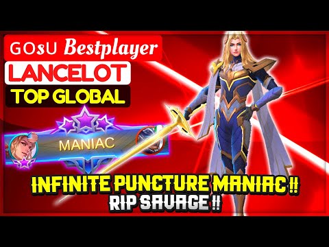 Infinite Puncture MANIAC !! RIP SAVAGE [ ɢᴏsᴜ Bestplayer Lancelot ] Mobile Legends.