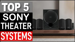Top 5 Best Sony Home Theater Systems in 2025